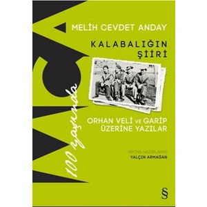 Kalabalığın Şiiri Orhan Veli ve Garip Üzerine Yazılar - Melih Cevdet Anday