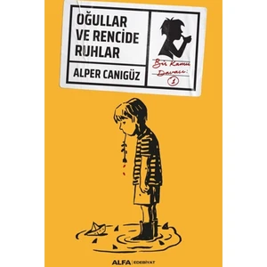 Oğullar ve Rencide Ruhlar - Alper Canıgüz