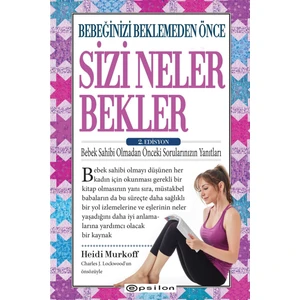 Bebeğinizi Beklemeden Önce Sizi Neler Bekler