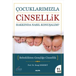 Çocuklarımızla Cinsellik Hakkında Nasıl Konuşalım - Prof. Dr. Bengi Semerci