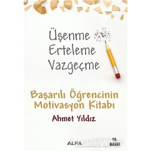 Üşenme Erteleme Vazgeçme