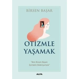 Otizmle Yaşamak