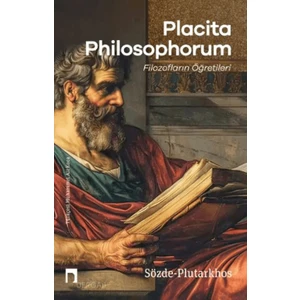 Placita Philosophorum Filozofların Öğretileri - Plutarkhos