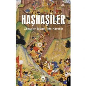 Haşhaşiler - Chevalier Joseph Von Hammer