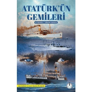 Atatürk'ün Gemileri - Nihat Genç
