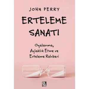 Erteleme Sanatı - John Perry