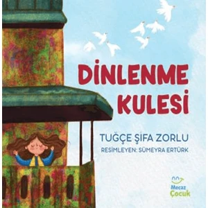Dinlenme Kulesi - Tuğçe Şifa Zorlu