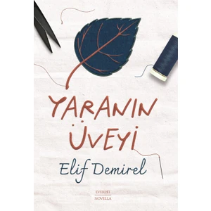 Yaranın Üveyi - Elif Demirel