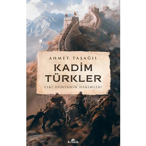 Kadi̇m Türkler - Ahmet Taşağıl