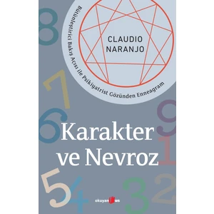 Karakter ve Nevroz - Claudio Naranjo