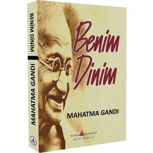Benim Dinim - Mahatma Gandhi