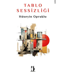 Tablo Sessizliği - Hüseyin Opruklu