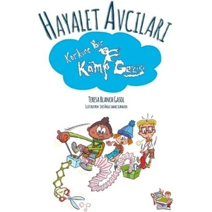 Parmak Çocuk Yayınları Hayalet Avcıları / Korkunç Bir Kamp Gezisi - Teresa Blanch Gasol