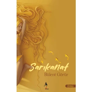 Sarıkanat - Bülent Görür