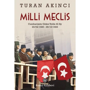 Milli Meclis - Turan Akıncı