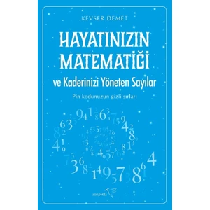 Hayatınızın Matematiği ve Kaderinizi Yöneten Sayılar - Kevser Demet