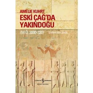 Eski Çağ’da Yakındoğu (M.ö. 3000-330) – Amélıe Kuhrt