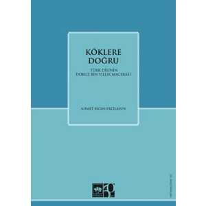 Köklere Doğru - Ahmet B. Ercilasun