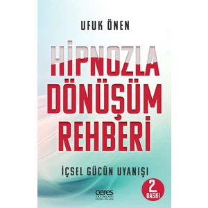 Hipnozla Dönüşüm Rehberi - Ufuk Önen