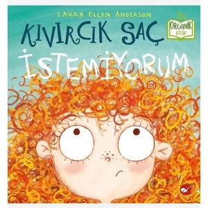 Kıvırcık Saç Istemiyorum (Organik Kitap)