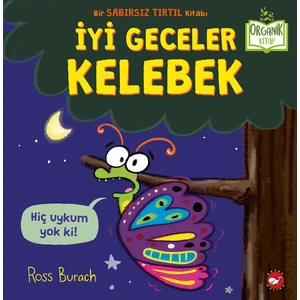 İyi Geceler Kelebek (Organik Kitap) - Ross Burach