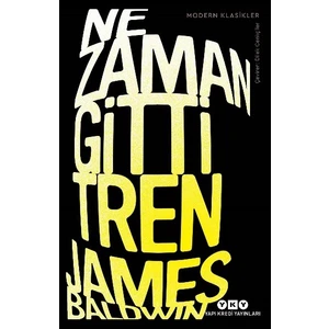 Ne Zaman Gitti Tren - James Baldwin