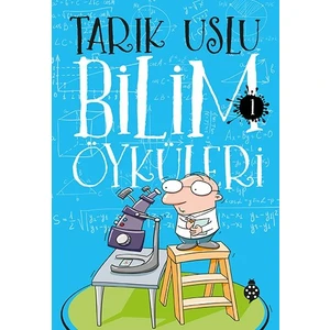 Bilim Öyküleri - Tarık Uslu