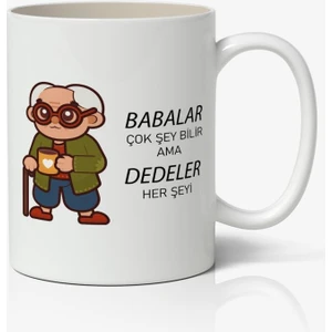 Nostaljik Lezzetler Babalar Çok Şey Bilir Ama Dedeler Her Şeyi  Babalar Günü Baskılı Kupa Bardak Baskılı Kahve Kupa Bardak
