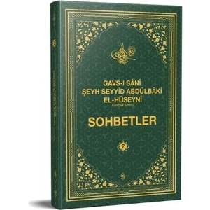 Sohbetler 2 - Gavsı Sani Şeyh Seyyid Abdülbaki El-Hüseyni