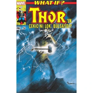 What If? Thor’un Çekicini Loki Bulsaydı? - Peter Gillis