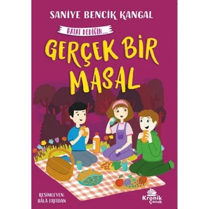 Gerçek Bir Masal - Saniye Bencik Kangal