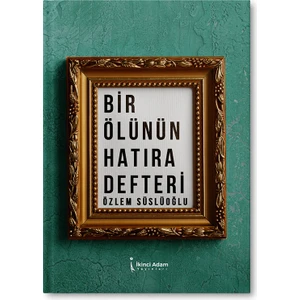 Bir Ölünün Hatıra Defteri - Özlem Süslüoğlu