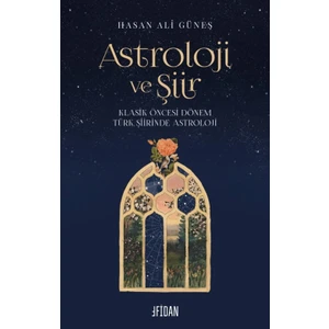 Astroloji ve Şiir - Hasan Ali Güneş