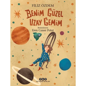 Benim Güzel Uzay Gemim - Filiz Özdem