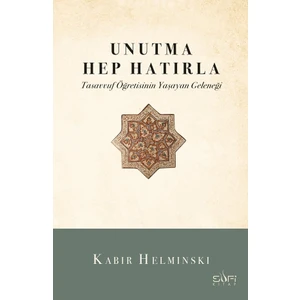 Unutma Hep Hatırla - Kabir Helminski