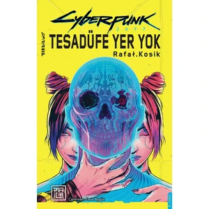 Cyberpunk 2077: Tesadüfe Yer Yok - Rafał Kosik