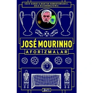 Aforizmalar - Jose Mourinho