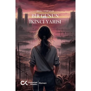 Bir Günün İkinci Yarısı - Ergin Yıldızoğlu