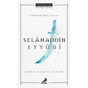 Cihadın Adil Kılıcı: Selahaddin Eyyubi