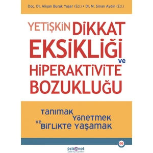 Yetişkin Dikkat Eksikliği ve Hiperaktivite Bozukluğu - Alişan Burak Yaşar