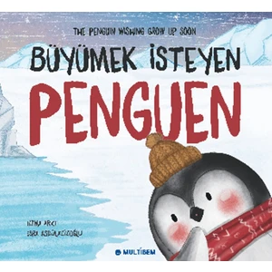 Büyümek İsteyen Penguen - Fatma Arıcı