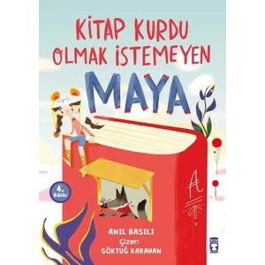 Kitap Kurdu Olmak İstemeyen Maya - Anıl Basılı