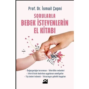 Sorularla Bebek Isteyenlerin El Kitabı - Prof. Dr. Ismail Çepni