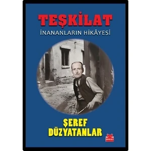 Teşkilat / Inananların Hikâyesi - Şeref Düzyatanlar