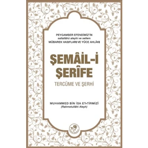Şemail-i Şerife (Ciltli) - Muhammed Bin İsa Et-Tirmizi