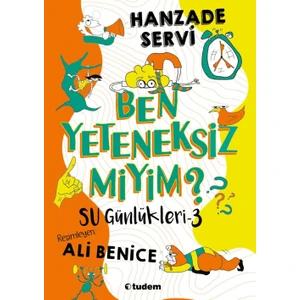 Ben Yeteneksiz Miyim? Su Günlükleri 3 - Hanzade Servi