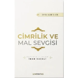 Cimrilik ve Mal Sevgisi - İmam Gazali
