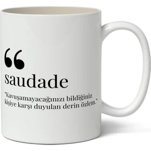 Nostaljik Lezzetler Saudade Kelime Anlamı Baskılı Kupa Bardak Baskılı Kahve Kupa Bardak