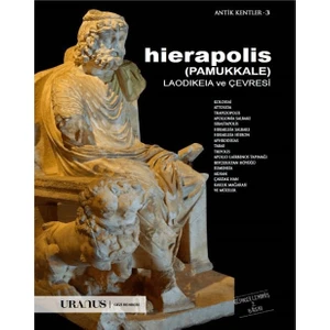 Hierapolis (Pamukkale) Laodikeia ve Çevresi - Erdal Yazıcı