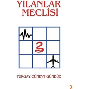 Yılanlar Meclisi - Turgay Cüneyt Gündüz